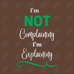 I'm Not Complaining I'm Explaining Unique T-Shirt -ThreadNest Store d.2492940668.24975848.s3.1 604335 YXJ0aXN0c2hvdA 800x800 1