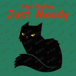 Not Bullies Just Moody T-Shirt -ThreadNest Store d.2522038941.25033300.s3.1 267b5a T2l5bw 800x800 1