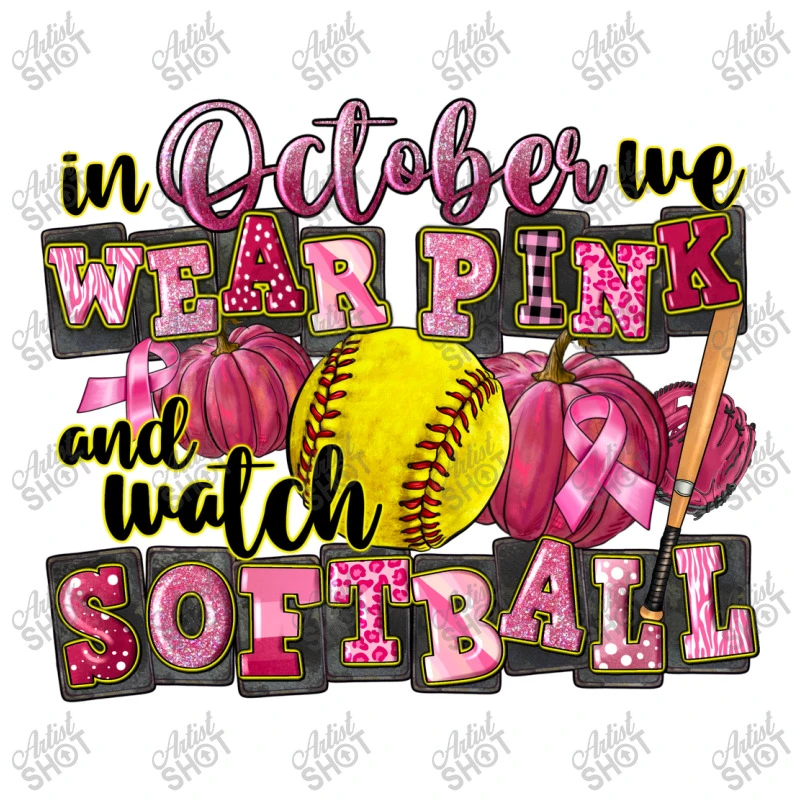 In October We Wear Pink And Watch Softball Toddler T-shirt 3 In October We Wear Pink And Watch Softball Toddler T-shirt - Image 3