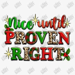 Nice Until Proven Right Ladies Fitted T-Shirt -ThreadNest Store d.2526432608.25087030.s3.1 f6f6f6 YXJ0aXN0c2hvdA 800x800 1