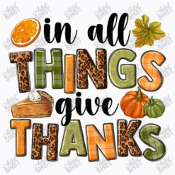 In All Things Give Thanks T-Shirt -ThreadNest Store d.2526453066.25057344.s3.1 f9f9fb YXJ0aXN0c2hvdA 800x800 1