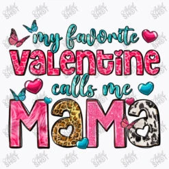 My Favorite Valentine Calls Me Mama T-Shirt -ThreadNest Store d.2526820292.25097275.s3.1 f9f9fb YXJ0aXN0c2hvdA 800x800 1