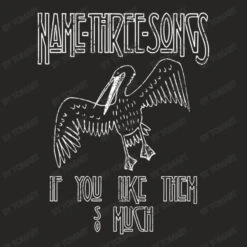 Name Three Songs Ladies Fitted T-Shirt -ThreadNest Store d.2526841752.25071512.s3.1 272624 VG9tQXJ0 800x800 1