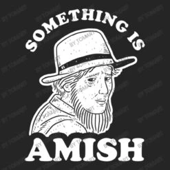 Something Is Amish Unisex Hoodie -ThreadNest Store d.2526879037.25088852.s3.1 252525 VG9tQXJ0 800x800 1
