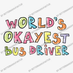 World S Okayest Bus Driver Gift Idea All Over Women's T-shirt -ThreadNest Store d.2527006777.25084896.s3.1 f5f5f5 QmV0dGVyTWFudWZha3R1cg 800x800 1