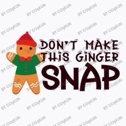 Don't Make This Ginger Snap T-Shirt -ThreadNest Store d.2527095793.25102228.s3.1 f9f9fb Y2 Fn2t1bg 800x800 1