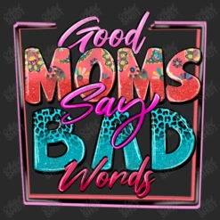Good Moms Say Bad Words Printed Hat -ThreadNest Store d.2527130531.25102381.s3.1 292929 YXJ0aXN0c2hvdA 800x800 1