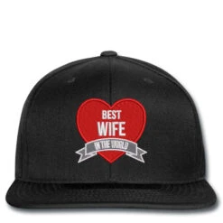 Best Wife Embroidered Hat Snapback