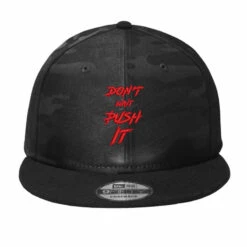 Don't Wait Push It Embroidered Hat Camo Snapback