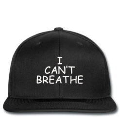 I Can't Breathe Embroidery Snapback