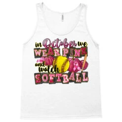 In October We Wear Pink And Watch Softball Tank Top -ThreadNest Store pd.2525621195.30.25075953.s3.1 front white ffffff none x0y0 180 800x800 1