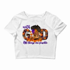 With God All Things Are Possible Halloween Afro Crop Top