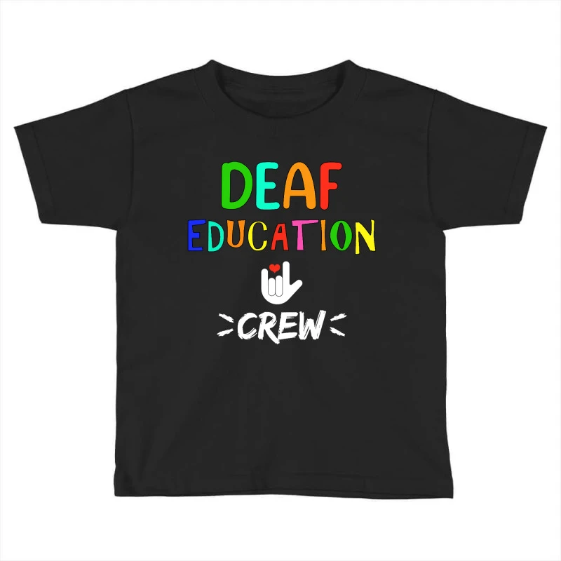 Deaf Education Toddler T-shirt 1 Deaf Education Toddler T-shirt