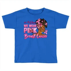In October We Wear Pink Breast Cancer Afro Woman Toddler T-shirt
