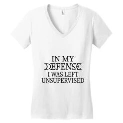 In My Defense I Was Left Unsupervısed Women's V-Neck T-Shirt -ThreadNest Store pd.2526126756.72.25083306.s3.1 front white ffffff none x0y48.5 138 800x800 1