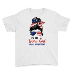I'm Still A Trump Girl I Make No Apologies Youth Tee -ThreadNest Store pd.2526225192.37.25084671.s3.1 front white ffffff none x15.5ym0.5 98 800x800 1
