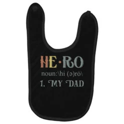 He Ro My Dad Baby Bibs