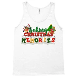 Baking Christmas Memories Tank Top 7 Baking Christmas Memories Tank Top -ThreadNest Store pd.2526314857.30.25057644.s3.1 front white ffffff none x0y0 180 800x800 1