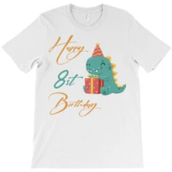 Happy 8st Birthday,cute Dinosaur T-Shirt -ThreadNest Store pd.2526390653.24.25086264.s3.1 front white ffffff none x0y0 180 800x800 1