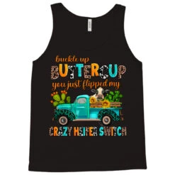 Buckle Up Buttercup You Just Flipped My Crazy Heif Tank Top -ThreadNest Store pd.2526512319.30.25090785.s3.1 front black ffffff none x0y0 180 800x800 1