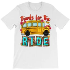 Thanks For The Ride T-Shirt 7 Thanks For The Ride T-Shirt -ThreadNest Store pd.2526558000.24.25093340.s3.1 front white ffffff none x0y0 180 800x800 1