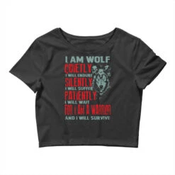 I Am Wolf Quietly I Will Endure Silently I Will St Crop Top