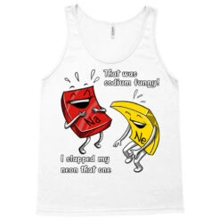 Chemistry Sodium Funny Tank Top 7 Chemistry Sodium Funny Tank Top -ThreadNest Store pd.2526626755.30.25073979.s3.1 front white ffffff none x0y0 180 800x800 1