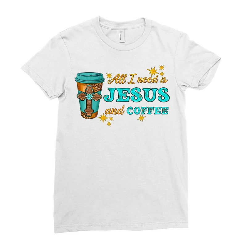 All I Need Is Jesus And Coffee Ladies Fitted T-Shirt 3 All I Need Is Jesus And Coffee Ladies Fitted T-Shirt - Image 3
