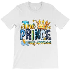 The Prince Has Arrived T-Shirt -ThreadNest Store pd.2526706620.24.25093794.s3.1 front white ffffff none x0y27.5 180 800x800 1