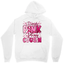 I Wear Pink For My Cousin Unisex Hoodie -ThreadNest Store pd.2526740853.31.25095424.s3.1 front white ffffff none x0y0 118 800x800 1