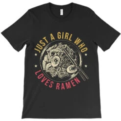 Just A Girl Who Loves Ramen T-Shirt -ThreadNest Store pd.2526813603.24.25097403.s3.1 front black ffffff none x0y25 180 800x800 1