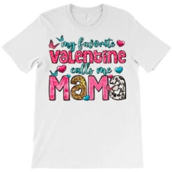 My Favorite Valentine Calls Me Mama T-Shirt -ThreadNest Store pd.2526820292.24.25097275.s3.1 front white ffffff none x0y0 180 800x800 1