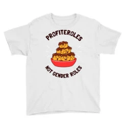 Profiteroles Not Gender Roles Youth Tee -ThreadNest Store pd.2526857523.37.25079472.s3.1 front white ffffff none x5y0 119 800x800 1