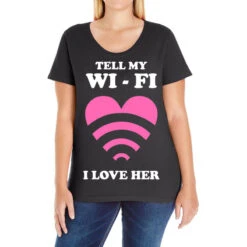 Tell My Wifi I Love Her Ladies Curvy T-Shirt