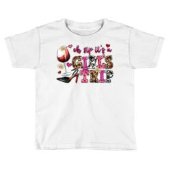 Oh Sip Its A Girls Trip Toddler T-shirt