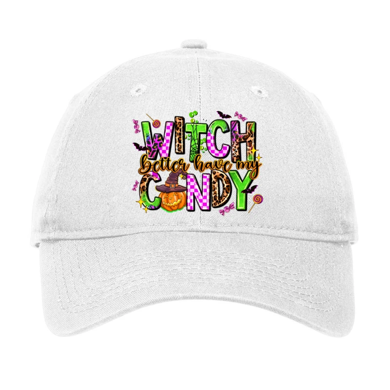 Witch Better Have My Candy Adjustable Cap 1 Witch Better Have My Candy Adjustable Cap