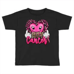 Hey Cancer With Middle Fingers Toddler T-shirt