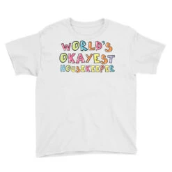 World S Okayest Housekeeper Gift Idea Youth Tee -ThreadNest Store pd.2527000850.37.25082445.s3.1 front white ffffff none x0y0 129 800x800 1