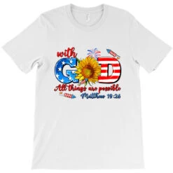 With God All Things Are Possible Usa T-Shirt -ThreadNest Store pd.2527050786.24.25096886.s3.1 front white ffffff none x12y28 156 800x800 1