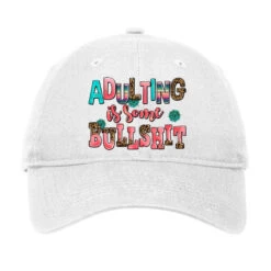Adulting Is Some Bullshit Adjustable Cap