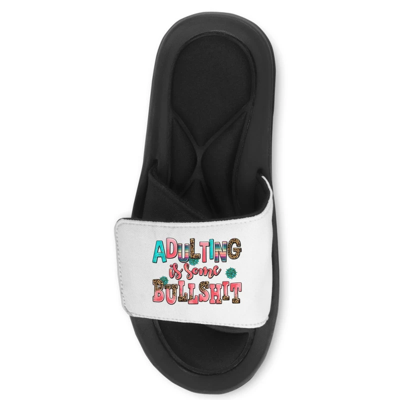 Adulting Is Some Bullshit Slide Sandal 2 Adulting Is Some Bullshit Slide Sandal - Image 2