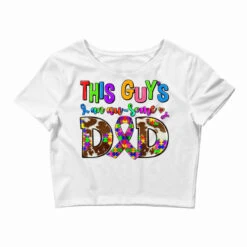 This Guys An Ausome Dad Crop Top