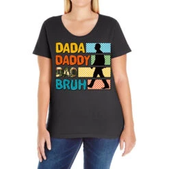 Dada Daddy Dad Bruh Ladies Curvy T-Shirt