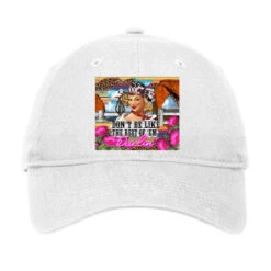 Don't Be Like The Rest Of Em Darlin Adjustable Cap