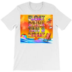 Float Drink And Tan Repeat Summer T-Shirt -ThreadNest Store pd.2527091747.24.25097461.s3.2 front white ffffff none x0y0 180 800x800 1