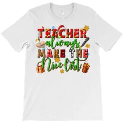Teacher Always Make The Nice List T-Shirt -ThreadNest Store pd.2527098334.24.25102143.s3.1 front white ffffff none x0y0 180 800x800 1