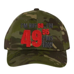 I'm Not 50 Embroidered Hat Embroidered Dad Cap