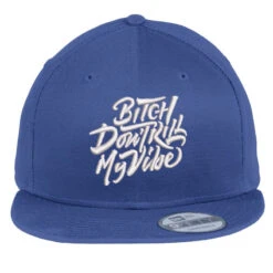 Bitch Don't Kill Embroidered Hat Flat Bill Snapback Cap