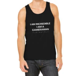 I Am Incredible I Am A Cameraman Vintage Tank Top