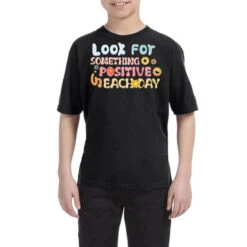 Look For Something Positive In Each Day Youth Tee